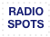 RADIO SPOTS